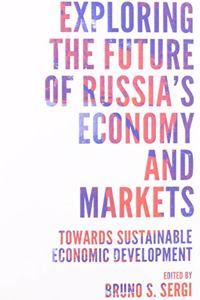 Exploring the Future of Russia's Economy and Markets