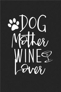 Dog Mother Wine Lover