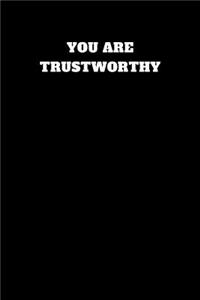 You Are Trustworthy