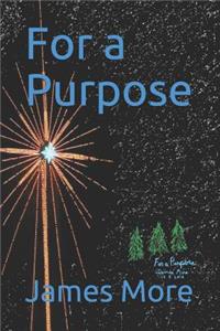 For a Purpose