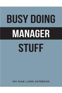 Busy Doing Manager Stuff