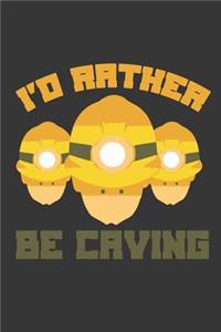 I'd Rather Be Caving Journal