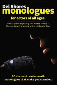 del Shores Monologues for Actors of All Ages