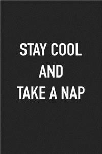 Stay Cool and Take a Nap