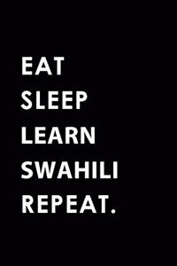 Eat Sleep Learn Swahili Repeat