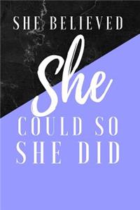 She Believed She Could So She Did