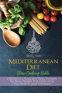 Mediterranean Diet Slow Cooking Bible