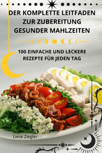 Komplette Leitfaden Zur Zubereitung Gesunder Mahlzeiten