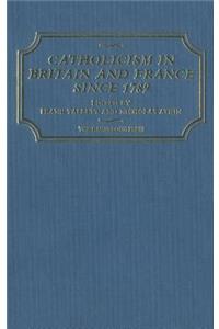 Catholicism in Britain & France Since 1789