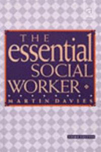 The Essential Social Worker, 3E