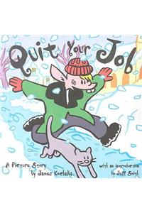 Quit Your Job