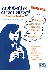 Whistle And Sing! Book One