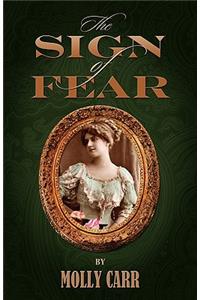 Sign of Fear - The Adventures of Mrs.Watson with a Supporting Cast Including Sherlock Holmes, Dr.Watson and Moriarty