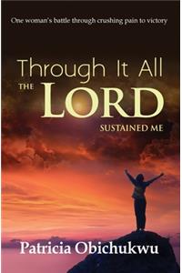 Through it All The Lord Sustained Me