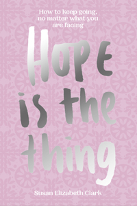 Hope...Is the Thing