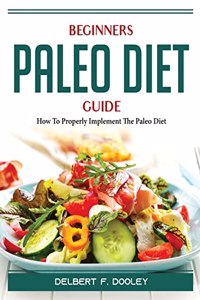Beginners Paleo Diet Guide