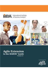 Agile Extension to the Babok (R) Guide (Version)