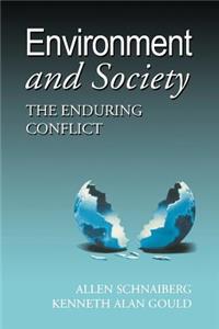 Environment and Society: The Enduring Conflict