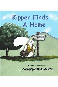 Kipper Finds a Home: A White Squirrel Parable Volume 1