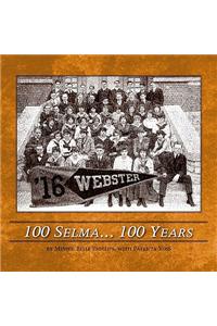 100 Selma . . . 100 Years