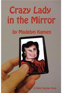 Crazy Lady in the Mirror