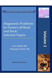 Diagnostic Problems in Tumors of Head and Neck