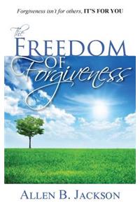 The Freedom of Forgiveness