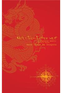 Notes From Further West - A Japanese Memoir: Here There Be Dragons