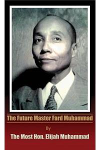 Future Master Fard Muhammad