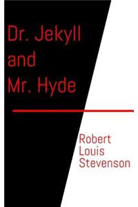 Dr. Jekyll and Mr. Hyde