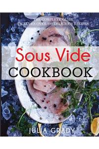 Sous Vide Cookbook: Prepare Professional Quality Food Easily at Home