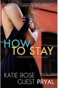 How to Stay