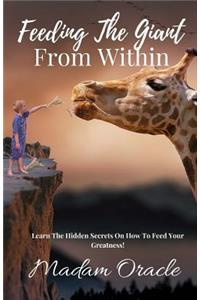 Feeding the Giant From Within