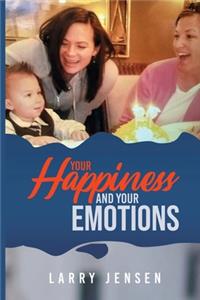 Your Happiness and Your Emotions