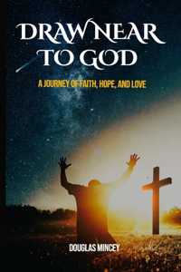 Draw Near to God