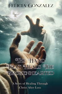 Hand that Heals the Brokenhearted