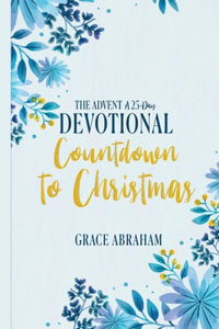 Advent A 25 Day Devotional Countdown to Christmas