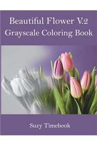 Beautiful Flower Volume 2 Grayscale Coloring Book
