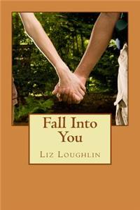 Fall Into You