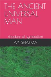Ancient Universal Man
