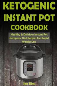 Ketogenic Instant Pot Cookbook