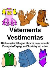 Français-Espagne d'Amérique Latine Vêtements/Vestimentas Dictionnaire bilingue illustré pour enfants
