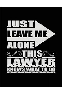 Just Leave Me Alone This Lawyer Knows What To Do