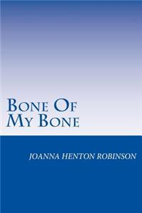 Bone Of My Bone