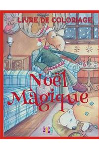? Noël Magique ? Noël Livres de Coloriage pour les garçons ? (Livre de Coloriage 6 ans)