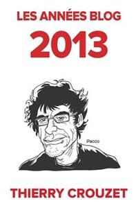 Les années blog 2013