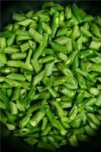 Chopped Green Beans Journal