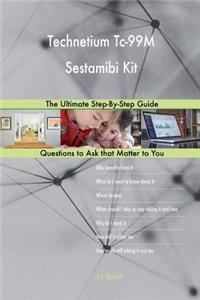 Technetium Tc-99M Sestamibi Kit; The Ultimate Step-By-Step Guide