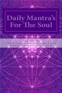 Daily Mantra's For The Soul