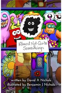 Almost Not-Quite Somethings